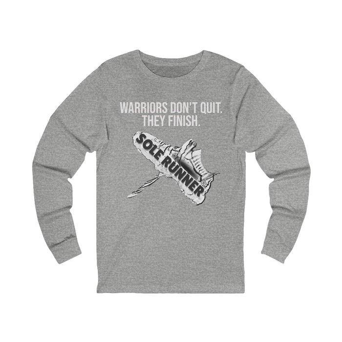 Warriors Don't Quit. They finish.: Unisex Jersey Long Sleeve Tee