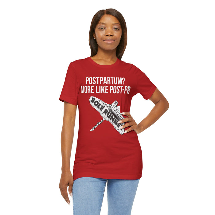 Postpartum? More Like Post-PR: Unisex Jersey Short Sleeve Tee