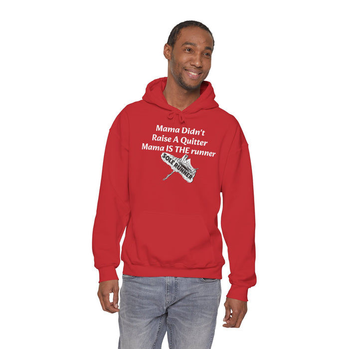 Mama Didn't Raise A Quitter. Mama IS THE Runner: Unisex Heavy Blend™ Hooded Sweatshirt