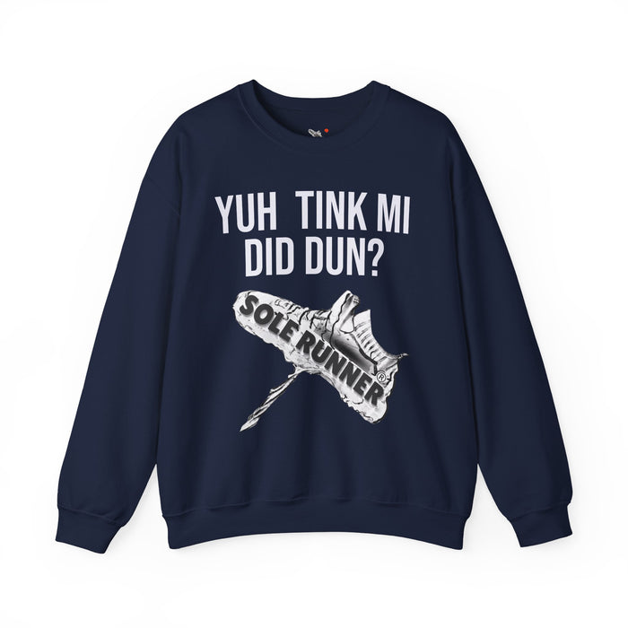 Yuh Tink Mi Did Dun?: Unisex Heavy Blend™ Crewneck Sweatshirt