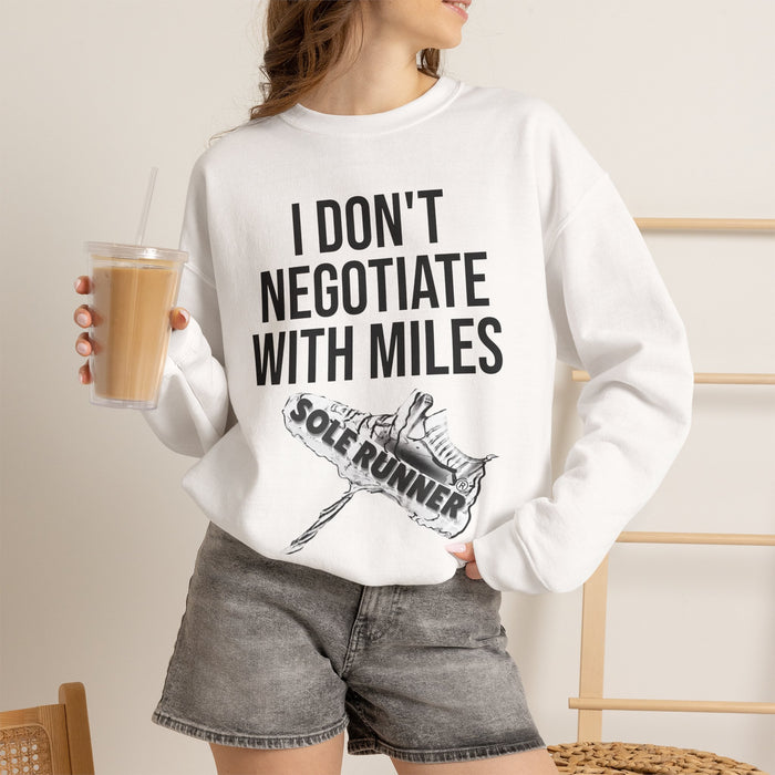 I Don't Negotiate With Miles: Unisex Heavy Blend™ Crewneck Sweatshirt