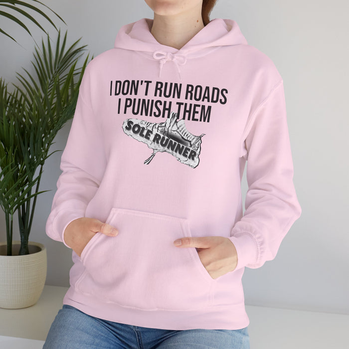 I Don't Run Roads. I Punish Them: Unisex Heavy Blend™ Hooded Sweatshirt