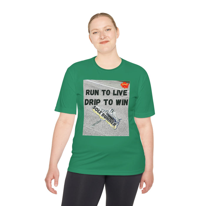 Run to Live, Drip to Win-Whimsical Moisture Wicking Unisex T-Shirt For Runners
