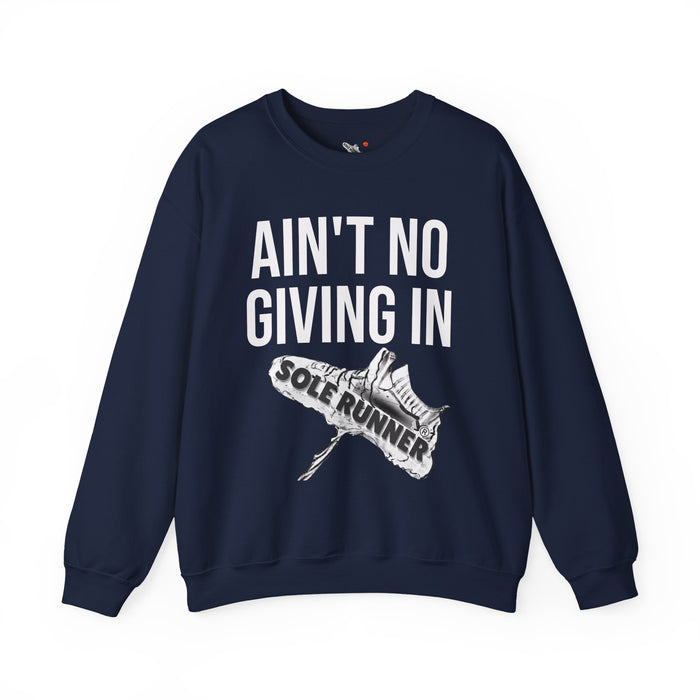 Ain't No Giving In: Unisex Heavy Blend™ Crewneck Sweatshirt