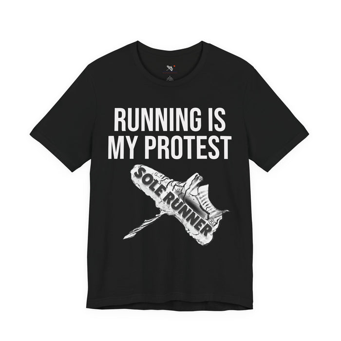 Running Is My Protest: Unisex Jersey Short Sleeve Tee
