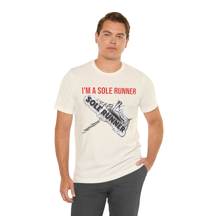 I'm A Sole Runner®: Unisex Jersey Short Sleeve Tee
