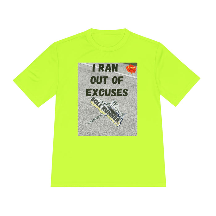 I Ran Out Of Excuses-Whimsical Moisture Wicking Unisex T-Shirt For Runners