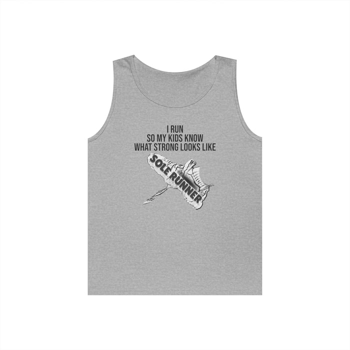 I Run So My Kids Know What Strong Looks Like: Unisex Heavy Cotton Tank Top