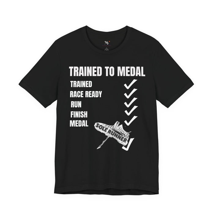 Trained To Medal: Unisex Jersey Short Sleeve Tee