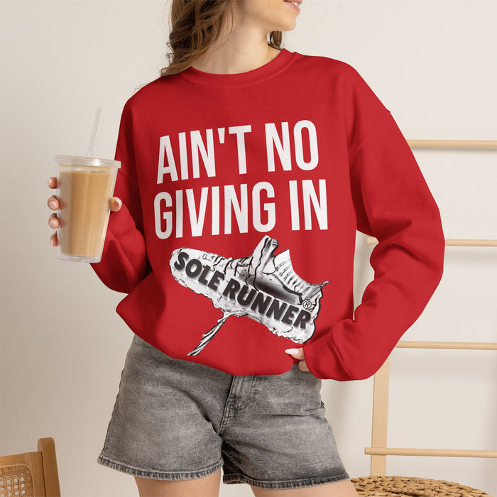 Ain't No Giving In: Unisex Heavy Blend™ Crewneck Sweatshirt