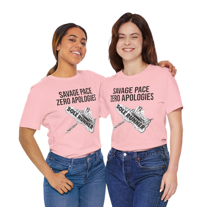 Savage Pace Zero Apologies: Unisex Jersey Short Sleeve Tee