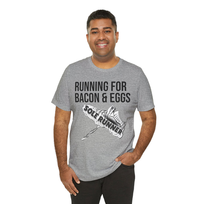 Running For Bacon & Eggs: Unisex Jersey Short Sleeve Tee