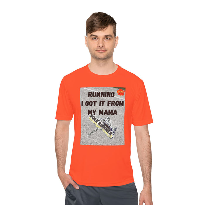 Running-I Got It From My Mama. Whimsical Moisture Wicking Unisex T-Shirt For Runners