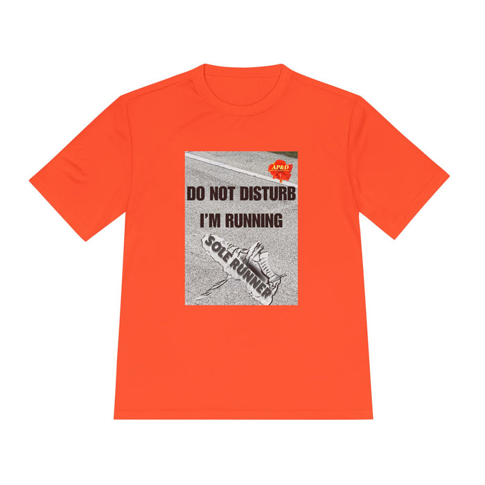 Do Not Disturb. I'm Running - Humorous Moisture Wicking Unisex T-Shirt for Runners