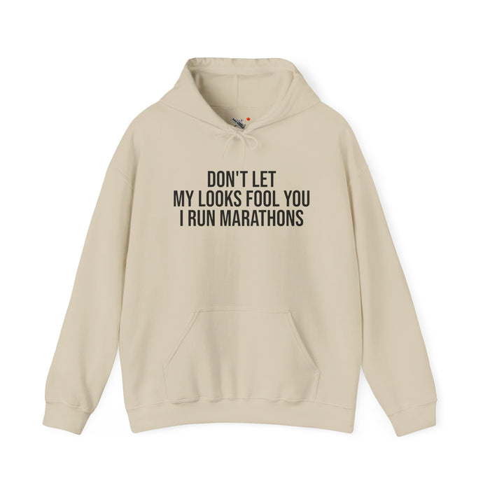 Don't Let My Looks Fool You. I Run Marathons: Unisex Heavy Blend™ Hooded Sweatshirt