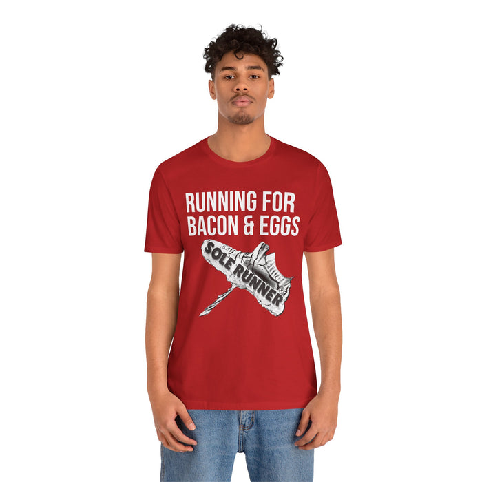 Running For Bacon & Eggs: Unisex Jersey Short Sleeve Tee
