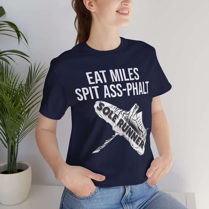 Eat Miles. Spit Ass-Phalt: Unisex Jersey Short Sleeve Tee