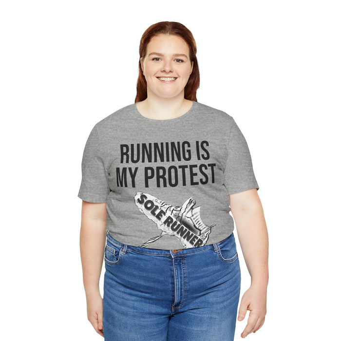 Running Is My Protest: Unisex Jersey Short Sleeve Tee