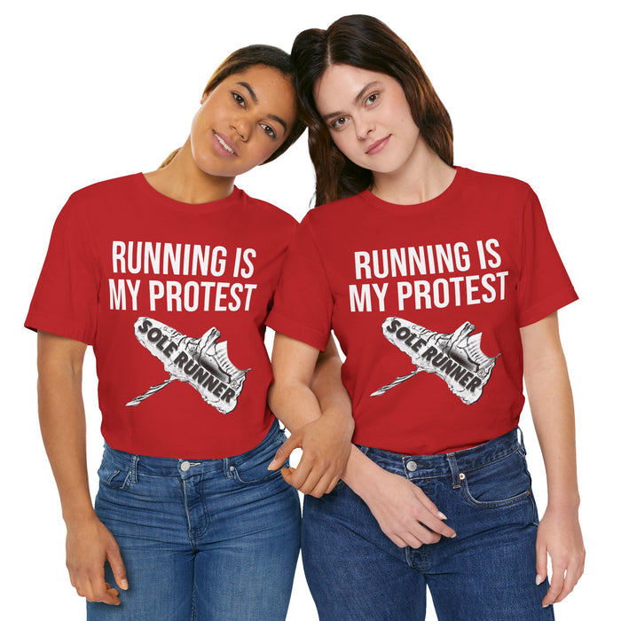 Running Is My Protest: Unisex Jersey Short Sleeve Tee