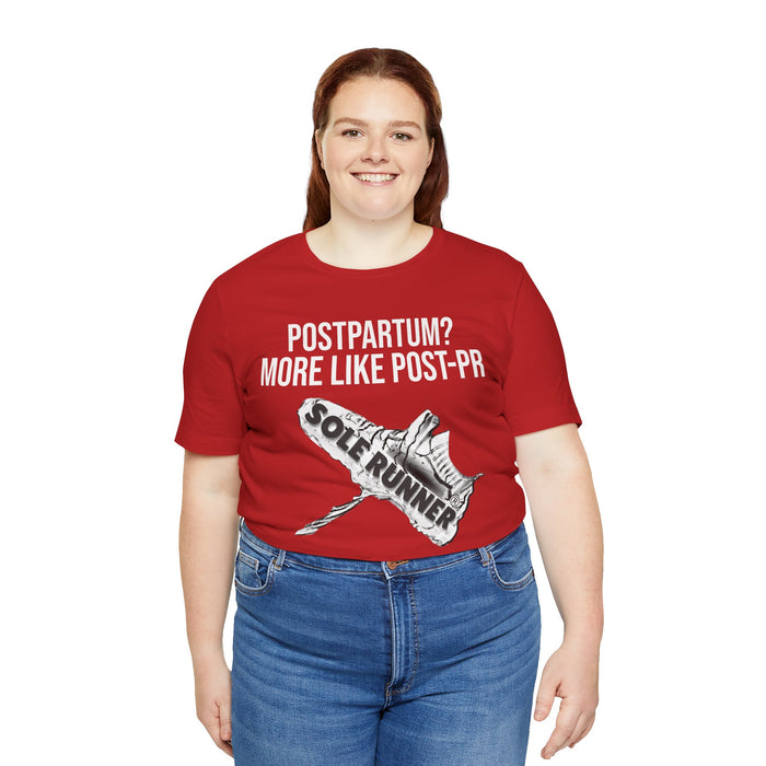 Postpartum? More Like Post-PR: Unisex Jersey Short Sleeve Tee