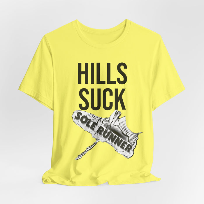 Hills Suck: Unisex Jersey Short Sleeve Tee
