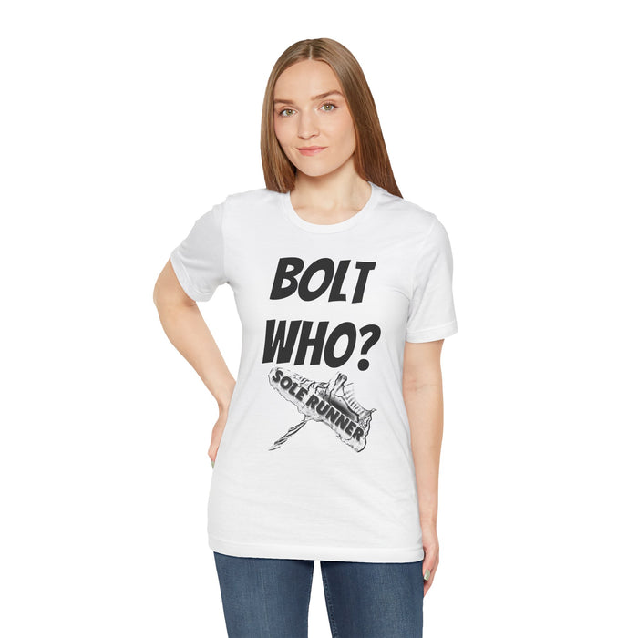 Bolt Who?: Unisex Jersey Short Sleeve Tee