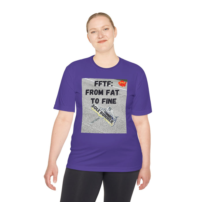 FFTF: From Fat To Fine- Whimsical Moisture Wicking Unisex T-Shirt For Runners
