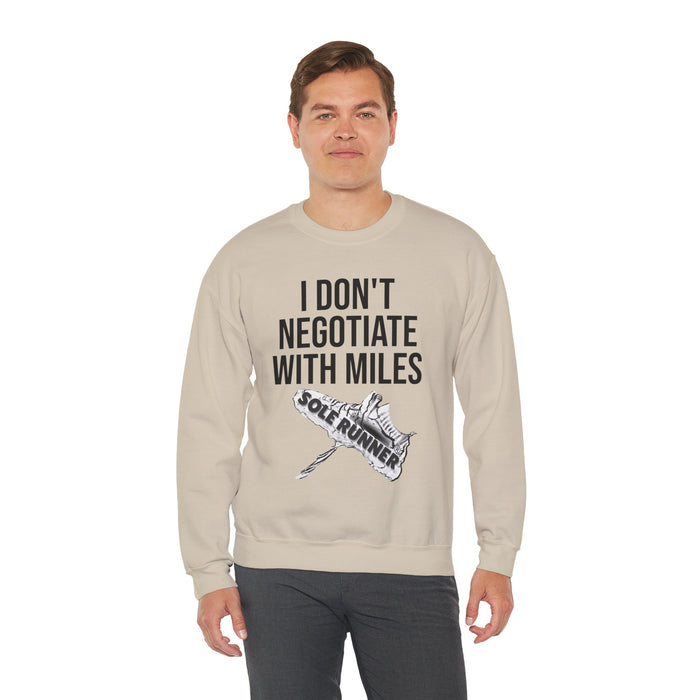 I Don't Negotiate With Miles: Unisex Heavy Blend™ Crewneck Sweatshirt