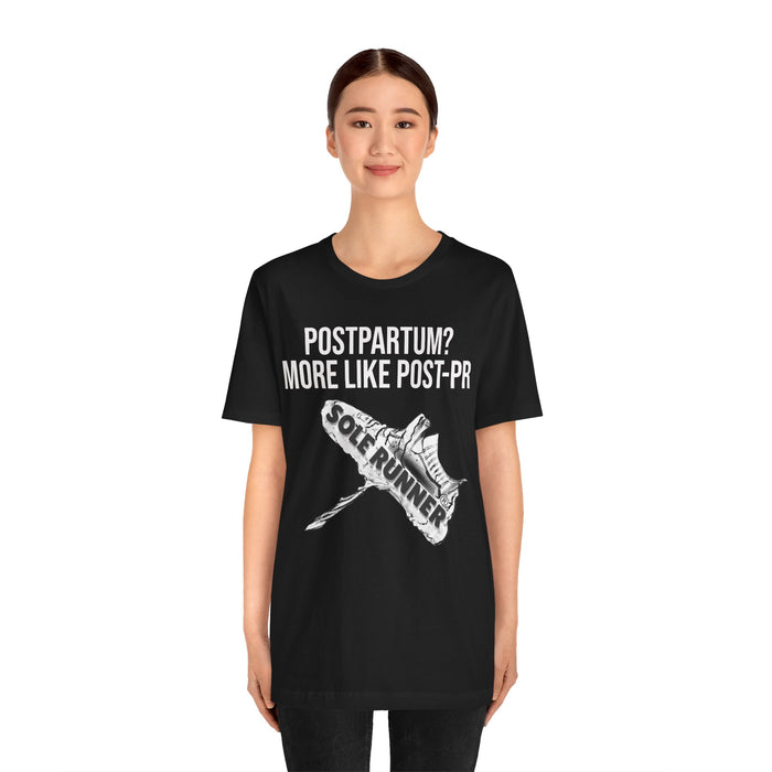 Postpartum? More Like Post-PR: Unisex Jersey Short Sleeve Tee