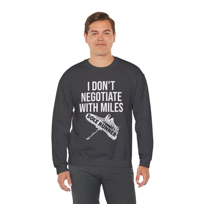 I Don't Negotiate With Miles: Unisex Heavy Blend™ Crewneck Sweatshirt