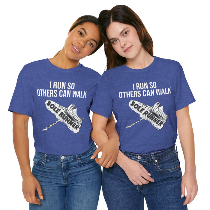 I Run So Others Can Walk: Unisex Jersey Short Sleeve Tee