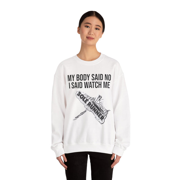 My Body Said No. I Said Watch Me: Unisex Heavy Blend™ Crewneck Sweatshirt