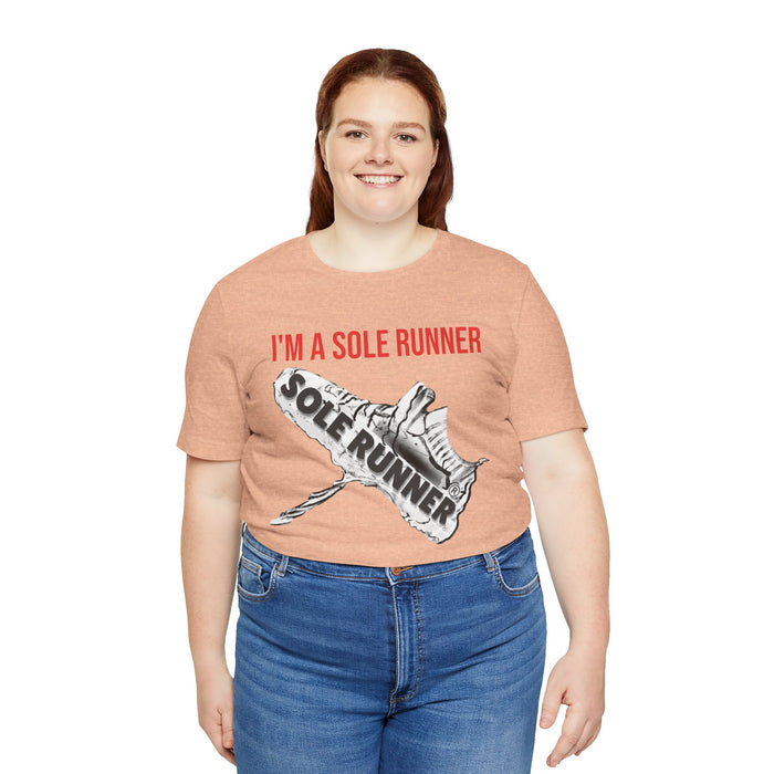 I'm A Sole Runner®: Unisex Jersey Short Sleeve Tee