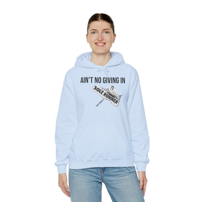 Ain't No Giving In: Unisex Heavy Blend™ Hooded Sweatshirt