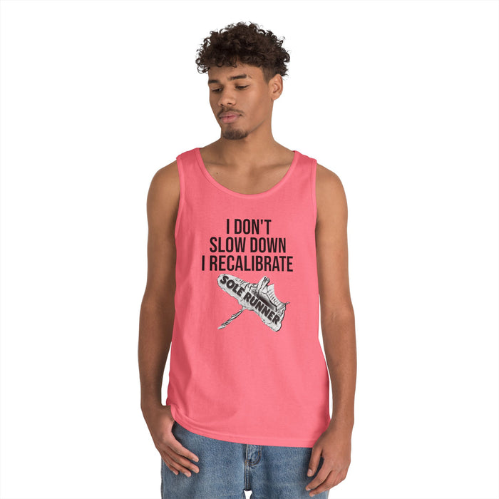 I Don't Slow Down. I Recalibrate: Unisex Heavy Cotton Tank Top