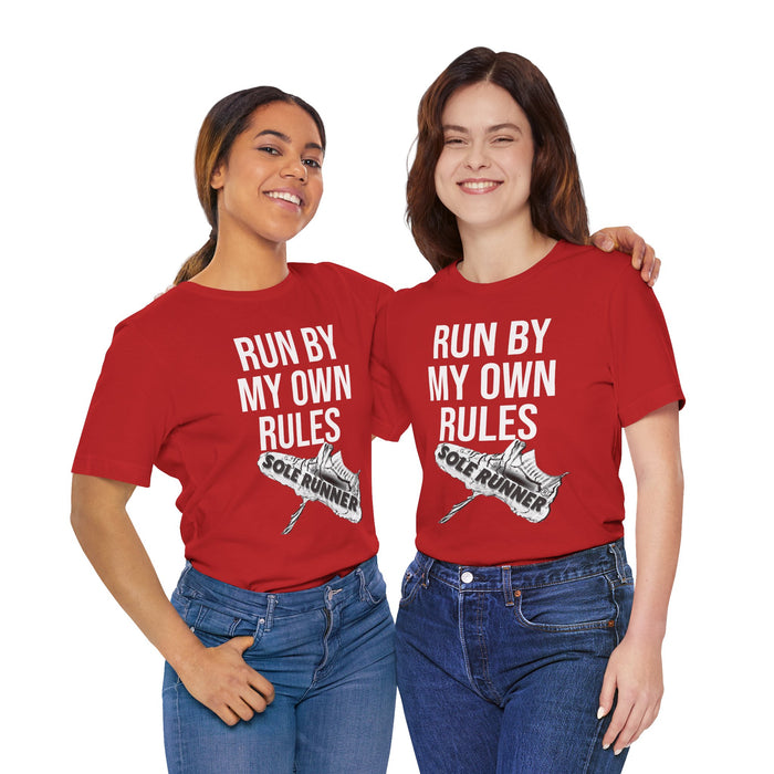 Run By My Own Rules-Sole Runner®: Unisex Jersey Short Sleeve Tee