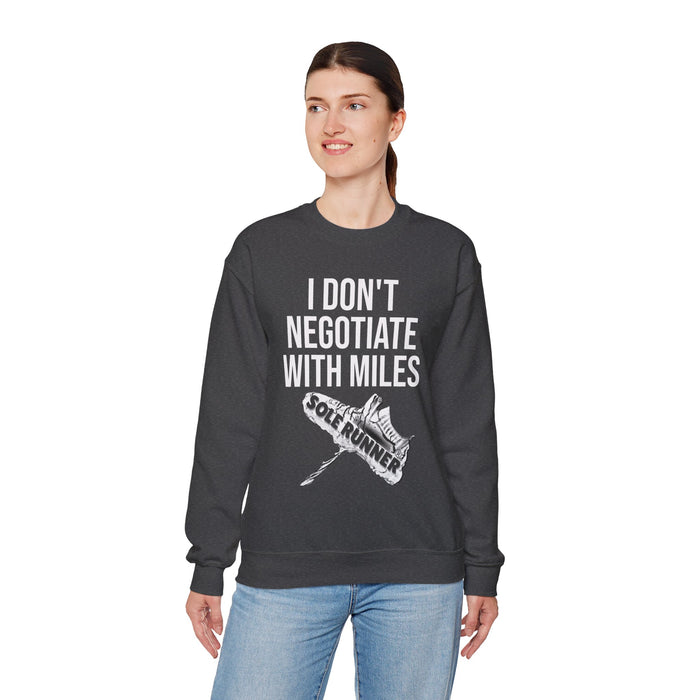 I Don't Negotiate With Miles: Unisex Heavy Blend™ Crewneck Sweatshirt