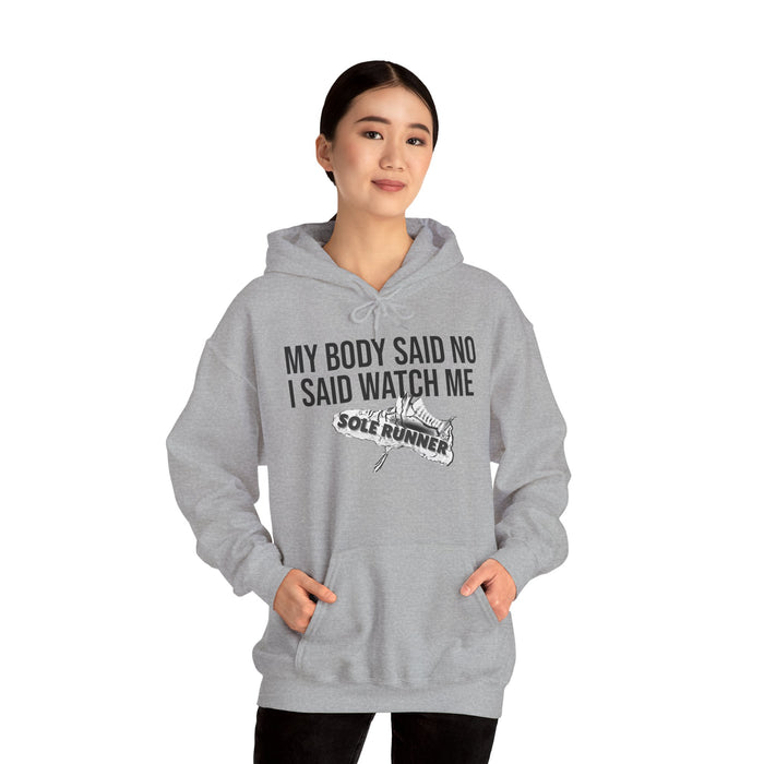 My Body Said No. I Said Watch Me: Unisex Heavy Blend™ Hooded Sweatshirt