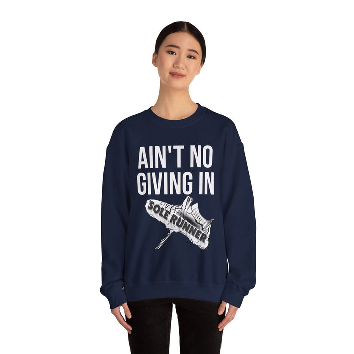 Ain't No Giving In: Unisex Heavy Blend™ Crewneck Sweatshirt