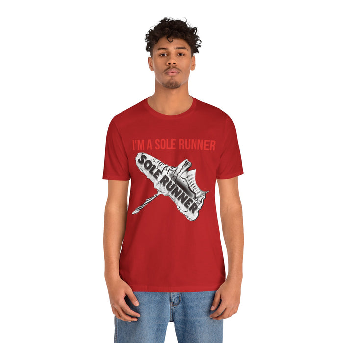 I'm A Sole Runner®: Unisex Jersey Short Sleeve Tee