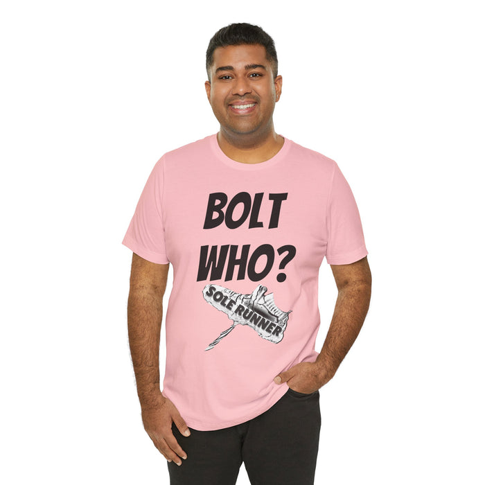 Bolt Who?: Unisex Jersey Short Sleeve Tee