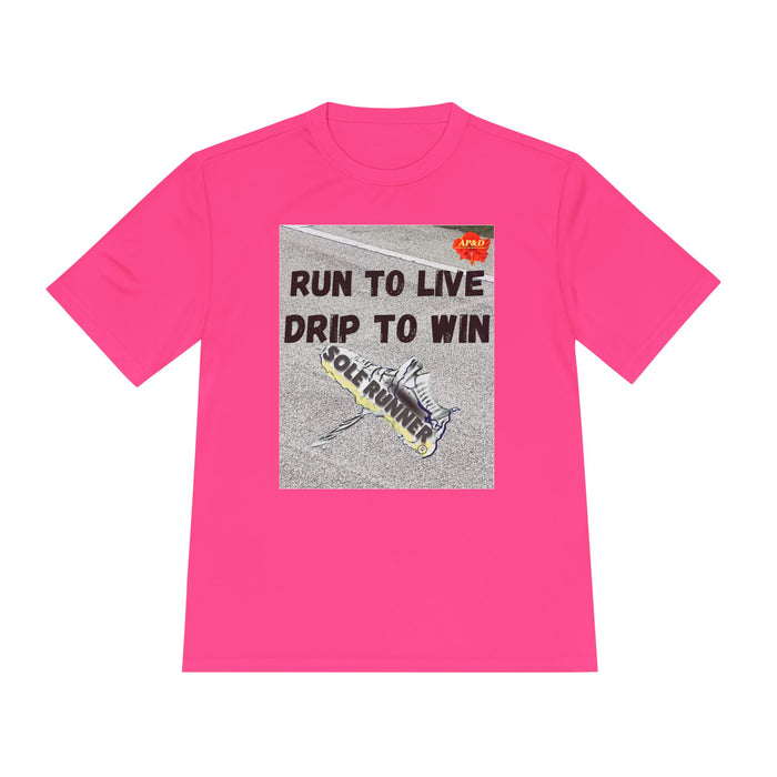 Run to Live, Drip to Win-Whimsical Moisture Wicking Unisex T-Shirt For Runners