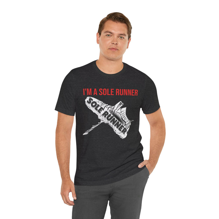 I'm A Sole Runner®: Unisex Jersey Short Sleeve Tee