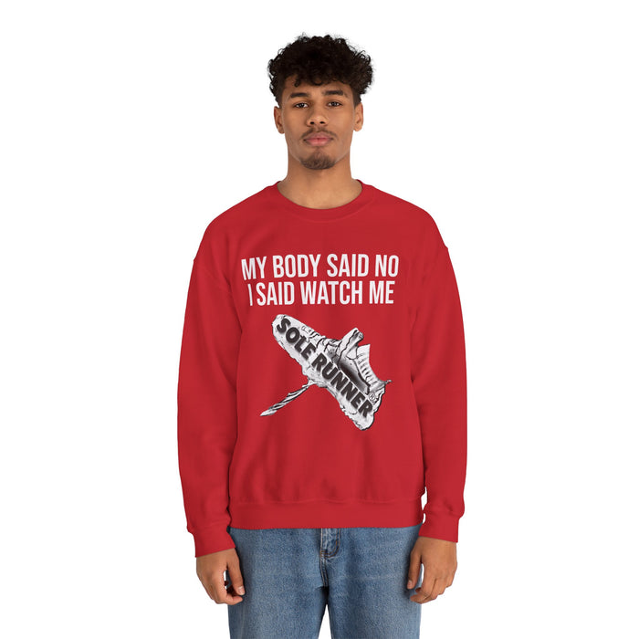 My Body Said No. I Said Watch Me: Unisex Heavy Blend™ Crewneck Sweatshirt