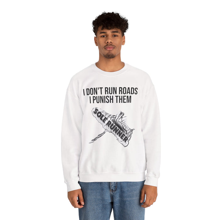 I Don't Run Roads. I Punish Them: Unisex Heavy Blend™ Crewneck Sweatshirt