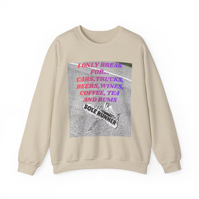 I Only Break For Cars, Trucks, Beers, Wines. Coffee, Tea, and Rums: Unisex Heavy Blend™ Crewneck Sweatshirt