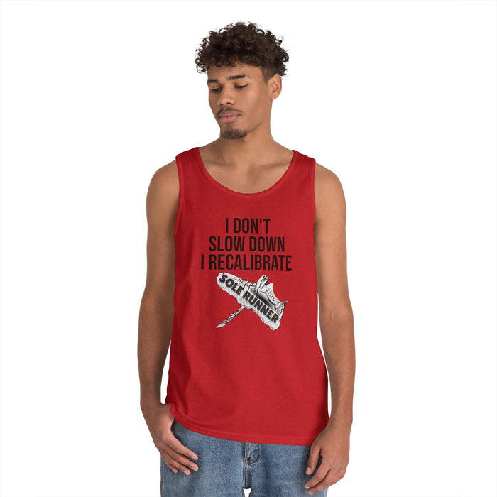 I Don't Slow Down. I Recalibrate: Unisex Heavy Cotton Tank Top