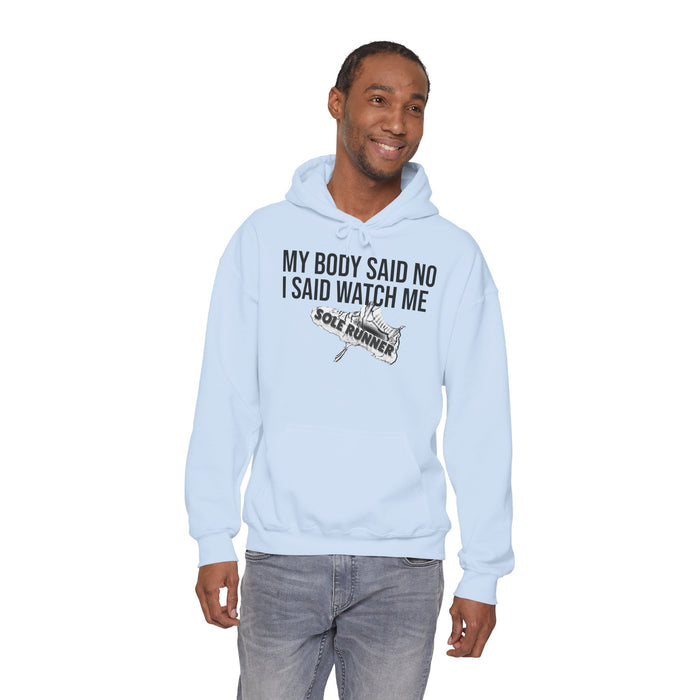 My Body Said No. I Said Watch Me: Unisex Heavy Blend™ Hooded Sweatshirt