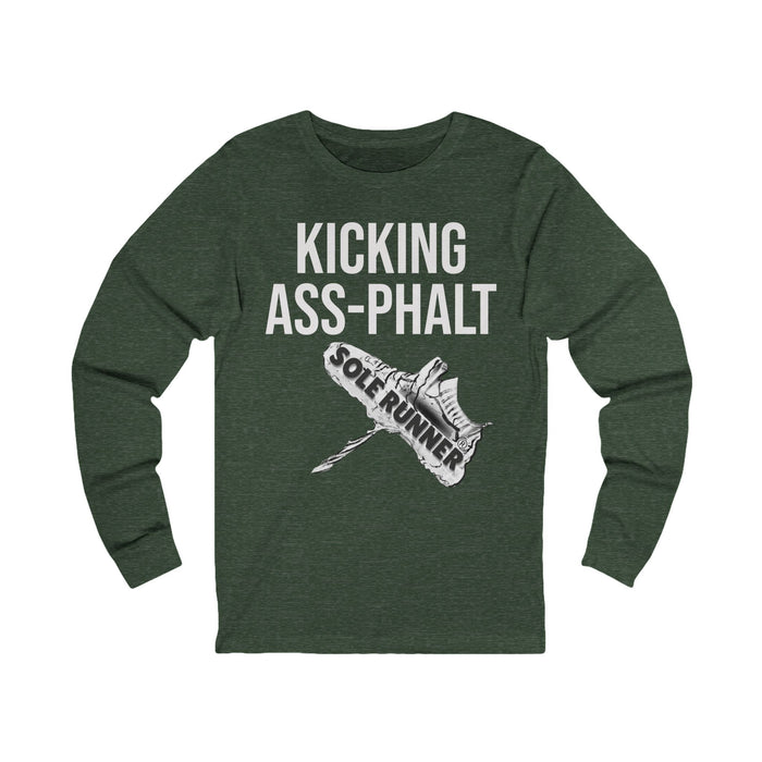 Kicking Ass-Phalt: Unisex Jersey Long Sleeve Tee