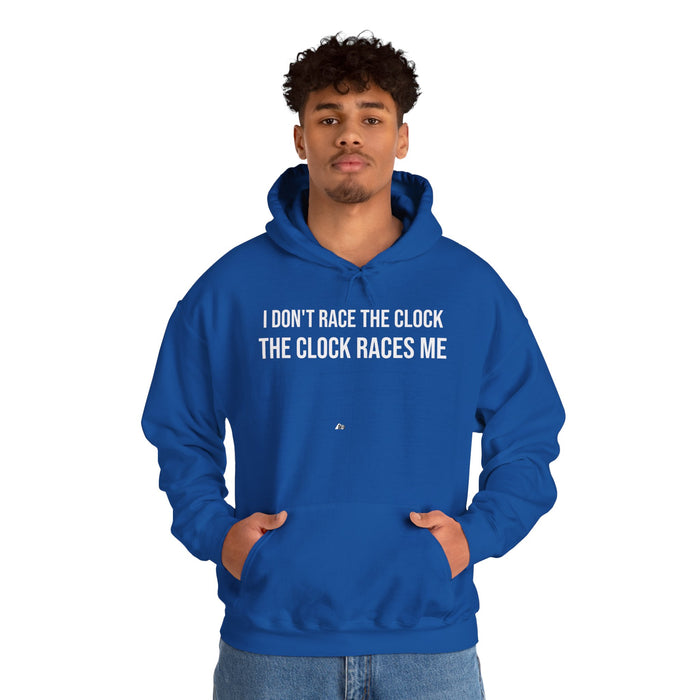 I Don't Race The Clock. The Clock Races Me: Unisex Heavy Blend™ Hooded Sweatshirt